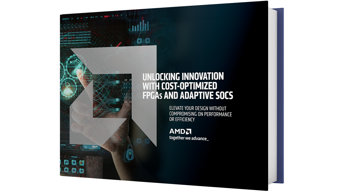 Unlocking Innovation with Cost-Optimized FPGAs and Adaptive SoCs eBook